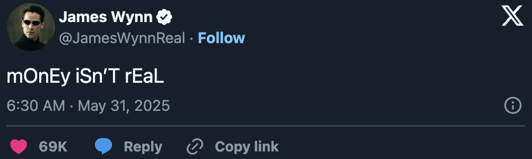 mOnEy iSn'T rEaL tweet